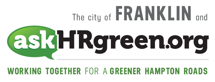 The city of Franklin and legacy.askhrgreen.org. Working together for a greener Hampton Roads
